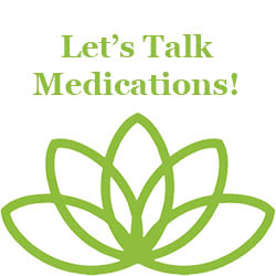 Let's talk medications and antidepressants