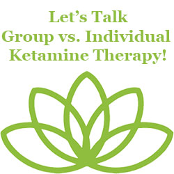 Which is right for you? A group ketamine retreat or individual ketamine therapy.