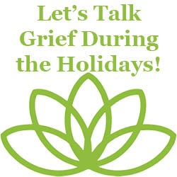 lets talk grief during the holidays