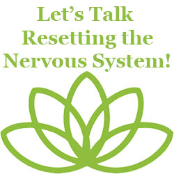 lets talk resetting the nervous system