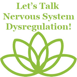 lets talk nervous system dysregulation