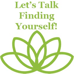 lets talk finding yourself