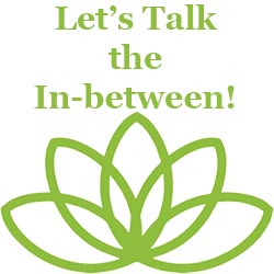 lets talk navigating the in-between during life's transitions